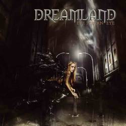 Dreamland  : Eye For An Eye . Album Cover