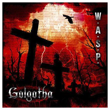 W.a.s.p. : Golgotha. Album Cover