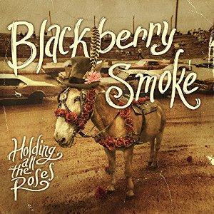 Blackberry Smoke : Holding All The Roses. Album Cover