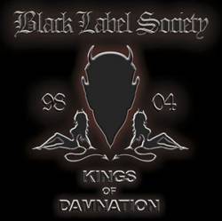 Black Label Society : Kings of Damnation -  98-04. Album Cover