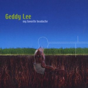 Lee Geddy : My Favorite Headache. Album Cover