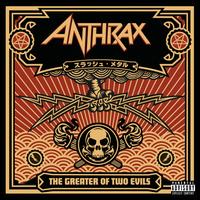 Anthrax : The Greater of Two Evils. Album Cover