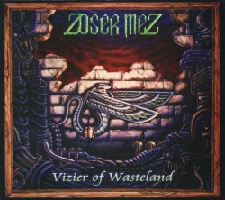 Zoser Mez : Vizier of Wasteland. Album Cover