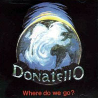 Donatello : Where Do We Go ?. Album Cover