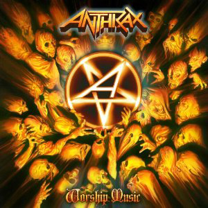 Anthrax : Worship Music. Album Cover