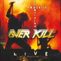 Overkill : Wrecking Everything - Live. Album Cover
