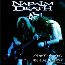 Napalm Death : Bootlegged in Japan. Album Cover