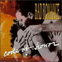 Bad Romance : Code Of Honor . Album Cover
