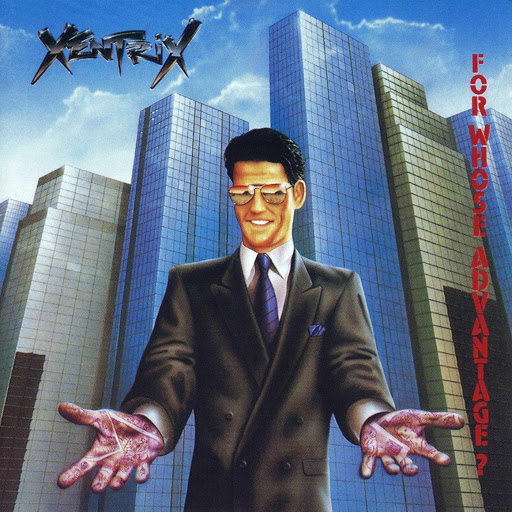 Xentrix : For Whose Advantage?. Album Cover