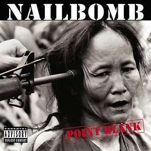 Nailbomb : Point Blank. Album Cover