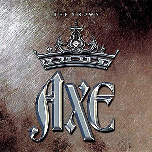 Axe : The Crown . Album Cover