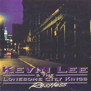 Lee, Kevin And The Lonesome City Kings : Restless. Album Cover