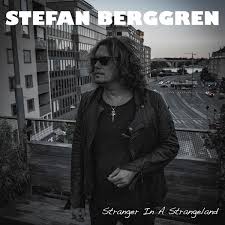 Berggren, Stefan  : Stranger In A Strangeland . Album Cover